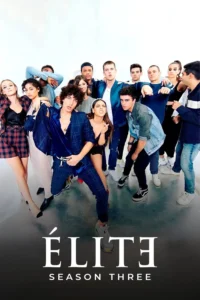 Elite Season 3 ครบทุกตอน พากย์ไทย