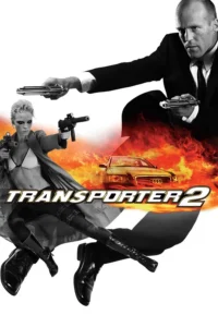 The Transporter 2 (2005) ภารกิจฮึด เฆี่ยนนรก