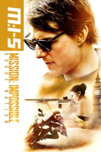 Mission Impossible 5 (2015) ปฏิบัติการรัฐอำพราง