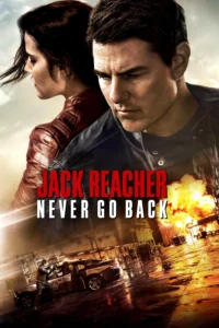 Jack Reacher 2 Never Go Back (2016) แจ็ค รีชเชอร์ ยอดคนสืบระห่ำ 2