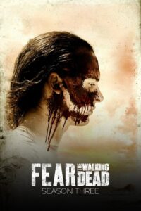 Fear the Walking Dead Season 3 ครบทุกตอน พากย์ไทย