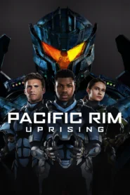 Pacific Rim 2 Uprising (2018) แปซิฟิค ริม 2 ปฏิวัติพลิกโลก