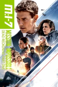 Mission Impossible 7 (2023) ล่าพิกัดมรณะ ตอนที่ 1