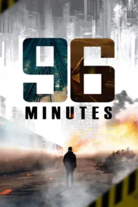 96 Minutes (2025) 96 นาทีชีวิต