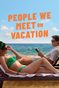 People We Meet on Vacation (2026) เราพบกัน ณ วันพักใจ