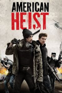 American Heist (2014) โคตรคนปล้นระห่ำเมือง