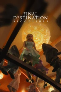 Final Destination Bloodlines (2025) ทายาทโกงตาย