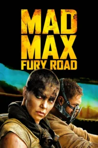 Mad Max Fury Road (2015) แมด แม็กซ์ ถนนโลกันตร์