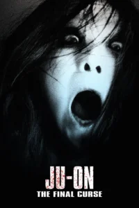Ju-On 4 The Final Curse (2015) จูออน ผีดุ ปิดตำนานโคตรดุ