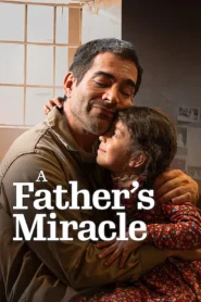 A Father’s Miracle (2025)