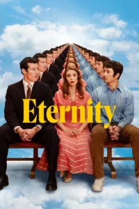 Eternity (2025) สามรักหนึ่งนิรันดร์