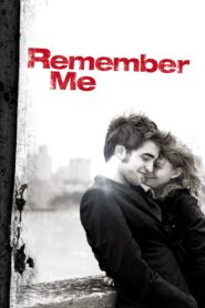 Remember Me (2010) จากนี้ มี เราตลอดไป