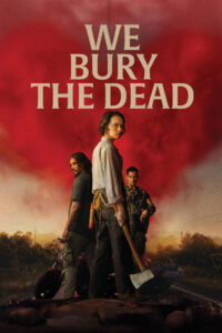 We Bury the Dead (2026) ฝ่าวิกฤต กองทัพซอมบี้