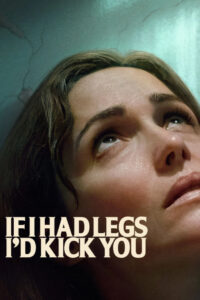 If I Had Legs I’d Kick You (2025) ทั้งวัน 1000 เรื่องบ้า