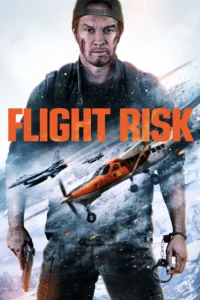 Flight Risk (2025) นรกยึดไฟลต์