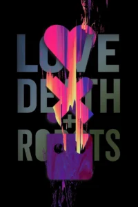 Love Death Robots กลไก หัวใจ ดับสูญ พากย์ไทย