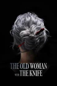 The Old Woman with the Knife (2025)