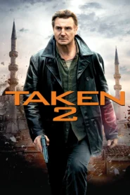 Taken 2 (2012) เทคเคน 2 ฅนคม ล่าไม่ยั้ง