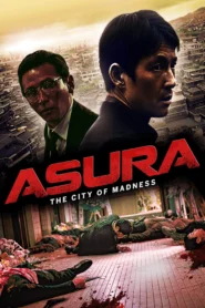 Asura The City of Madness (2016) เมืองคนชั่ว (แล้วเราจะกลัวใคร)