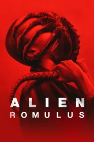 Alien Romulus (2024) เอเลี่ยน โรมูลัส