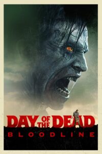 Day of the Dead Bloodline (2017) วันนรกเดือด มฤตยูซอมบี้สยอง
