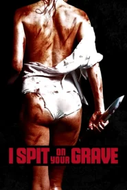 I Spit on Your Grave (1978) เดนนรก ต้องตาย