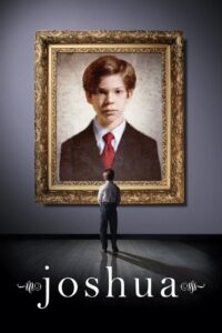 Joshua (2007) โจชัว บริสุทธิ์ซ่อนอำมหิต