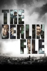 The Berlin File (2013) เบอร์ลิน รหัสลับระอุเดือด