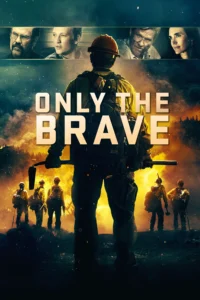 Only the Brave (2017) คนกล้าไฟนรก