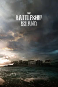 The Battleship Island (2017) เดอะ แบทเทิลชิป ไอส์แลนด์