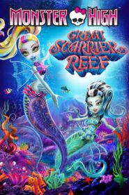Monster High Great Scarrier Reef (2016) มอนสเตอร์ ไฮ ผจญภัยสู่ใต้บาดาล