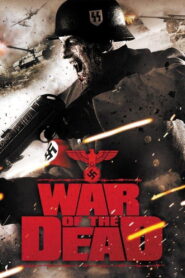 War Of The Dead (2011) ฝ่าดงนรกกองทัพซอมบี้