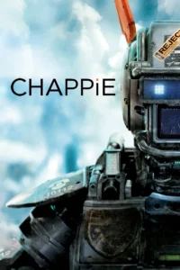 Chappie (2015) แชปปี้ จักรกลเปลี่ยนโลก
