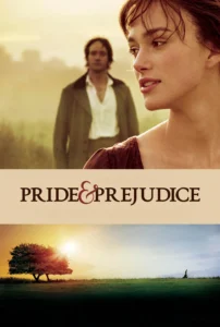 Pride & Prejudice (2005) ดอกไม้ทรนงกับชายชาติผยอง