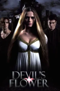 The Devil’s Flower (2010) ปาฏิหาริย์มัจจุราชล่ารัก