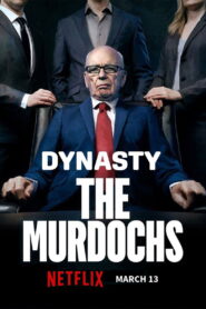 Dynasty The Murdochs ไดนาสตี้ ตระกูลเมอร์ด็อค พากย์ไทย