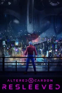 Altered Carbon Reenfundados (2020) อัลเทอร์ด คาร์บอน รีสลีฟ