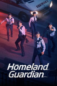 Homeland Guardian Season 1 ครบทุกตอน ซับไทย
