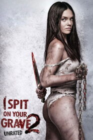 I Spit On Your Grave 2 (2013) เดนนรก ต้องตาย 2