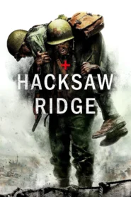 Hacksaw Ridge (2016) วีรบุรุษสมรภูมิปาฏิหาริย์