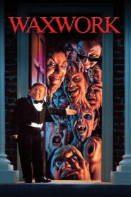 Waxwork (1988) อาถรรพ์หุ่นขี้ผึ้ง