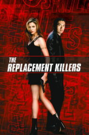 The Replacement Killers (1998) นักฆ่ากระสุนโลกันต์