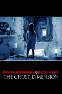 Paranormal Activity 6 (2015) เรียลลิตี้ ขนหัวลุก 6