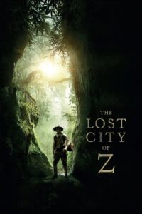 The Lost City Of Z (2016) นครลับที่สาบสูญ