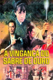 Vengeance Is a Golden Blade (1969) ฤทธิ์อีแอ่นเงิน