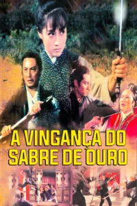 Vengeance Is a Golden Blade (1969) ฤทธิ์อีแอ่นเงิน