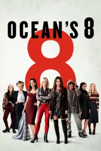 Ocean’s Eight (2018) โอเชียน 8