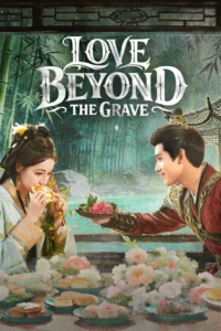 Love Beyond The Grave ประทีปรักเหนือสองภพ ซับไทย