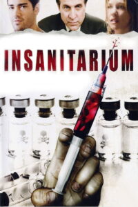 Insanitarium (2008) โรงพยาบาลโหด คนอำมหิต