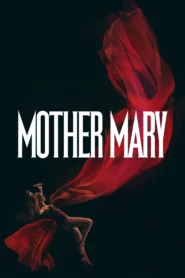 Mother Mary (2026) มาเธอร์ แมรี่